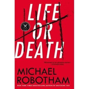 Life or Death -- Michael Robotham